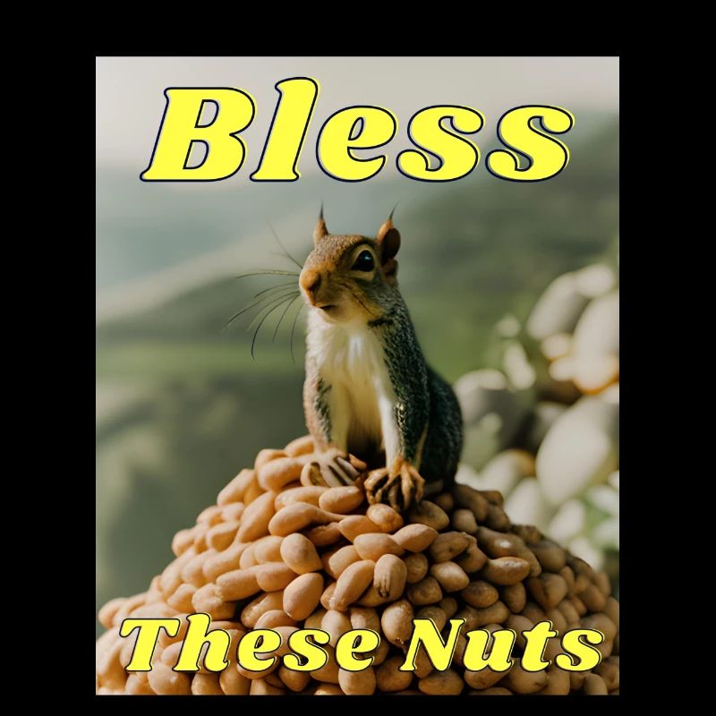 Bless These Nuts