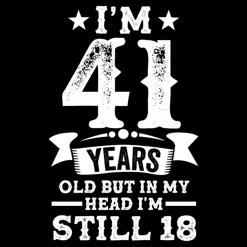 41 ans 41.Anniversaire comme 18 Drôle