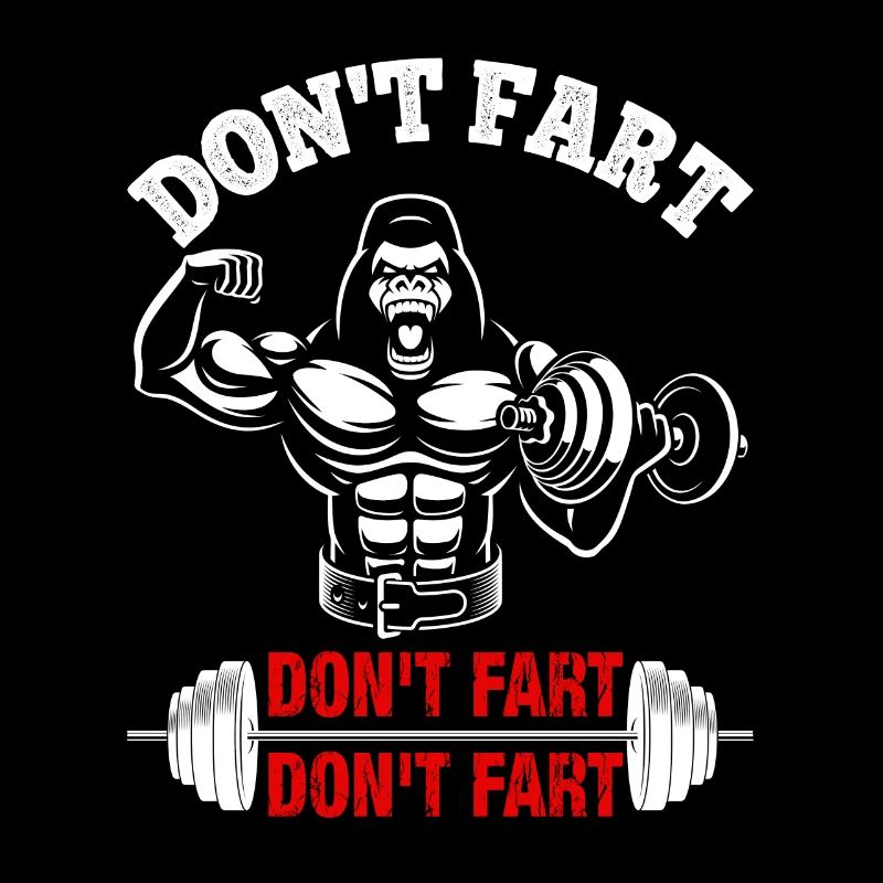 Don't Fart-funny body builder gift idea
