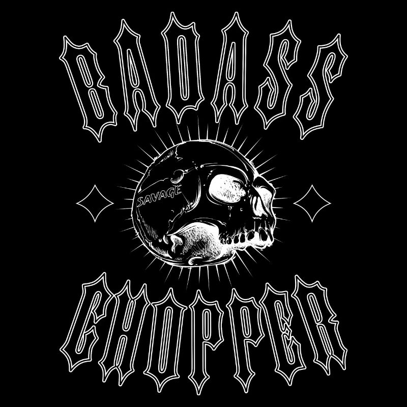 BADASS CHOPPER