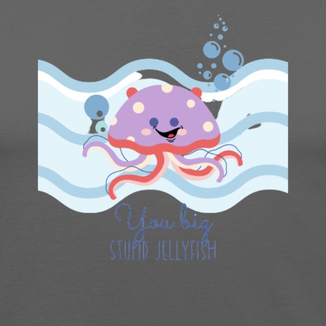 Stupid Jellyfish