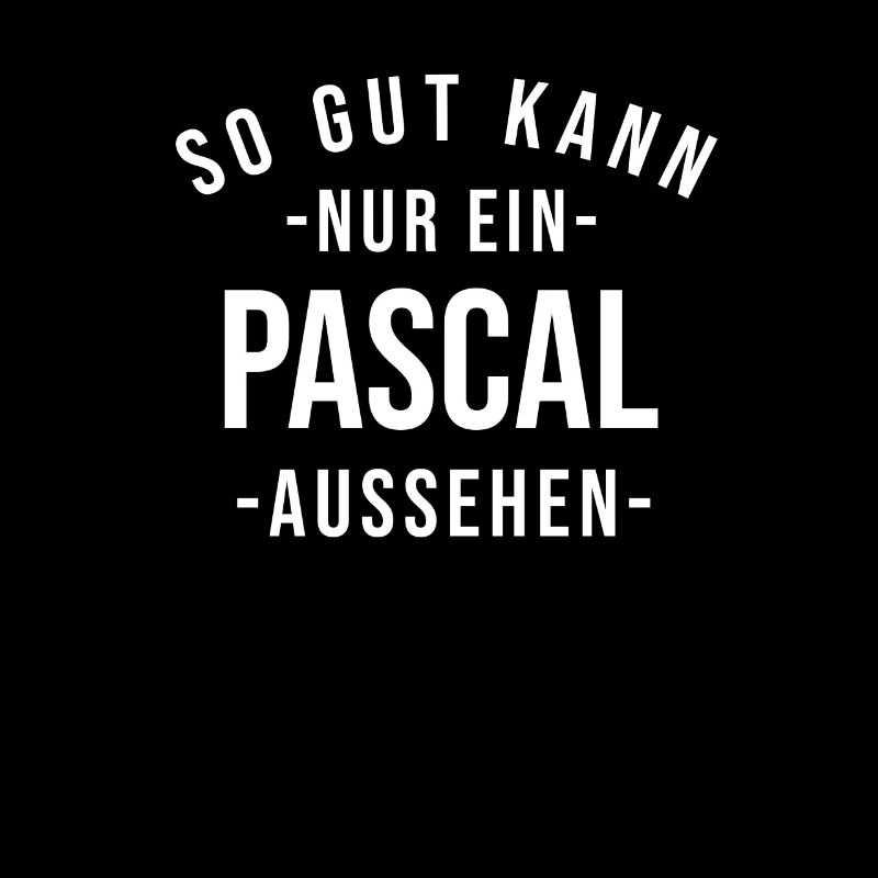 Pascal Name Spruch Geschenk Vorname Pascal