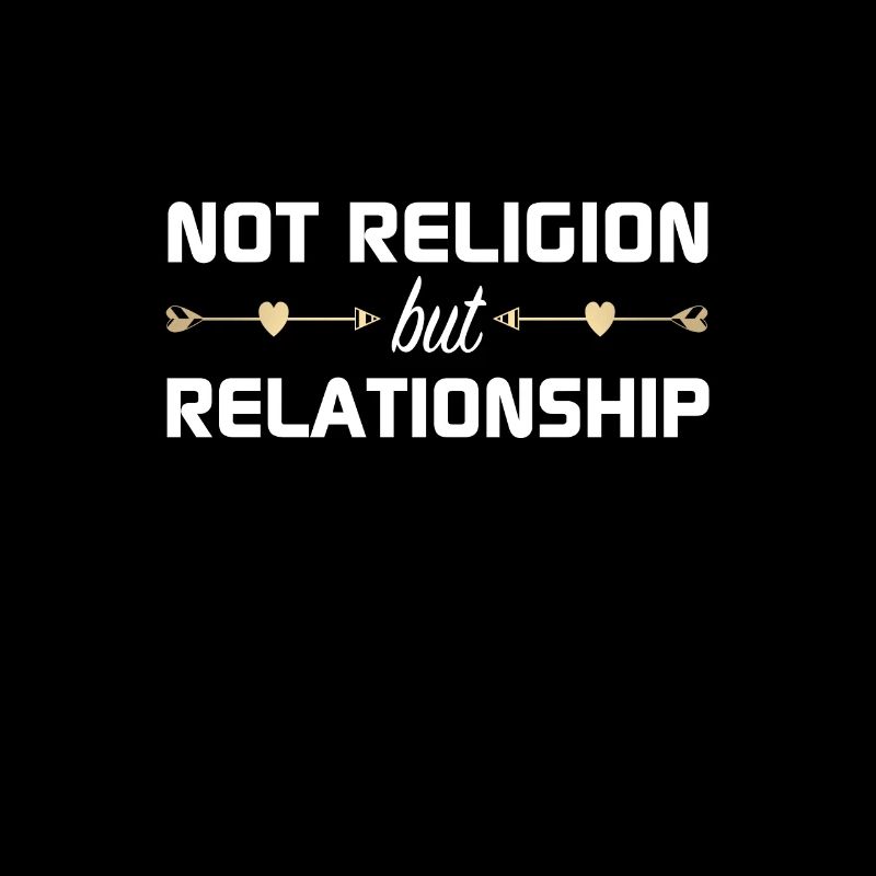 Conception chrétienne - Pas la religion mais la relation