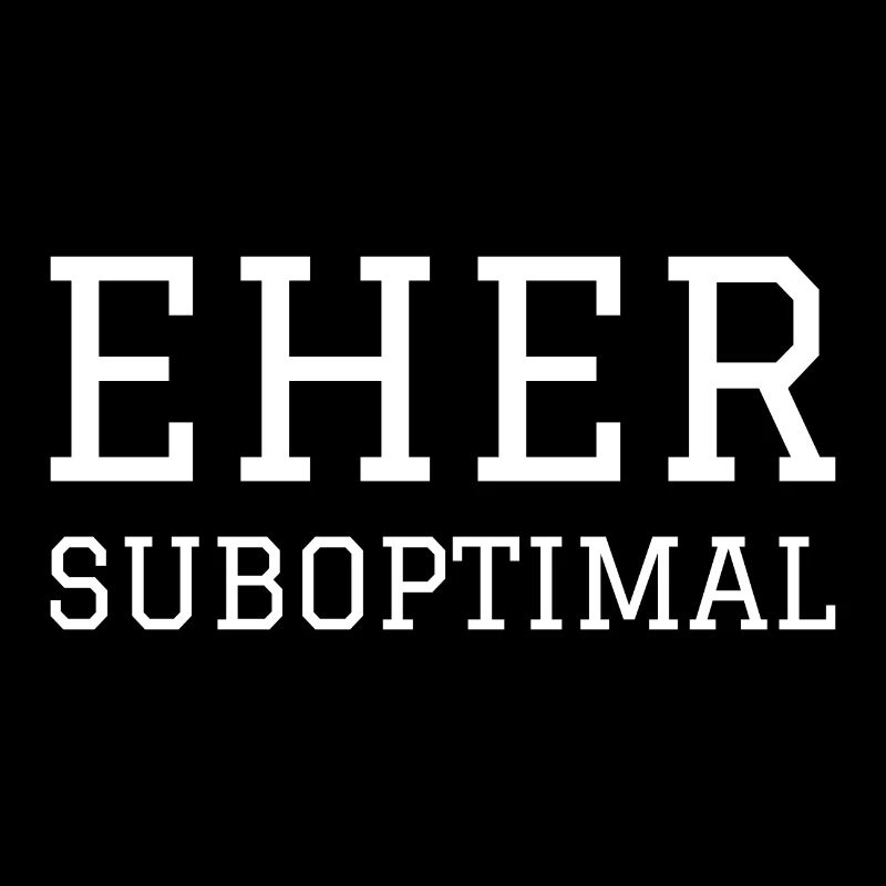 EHER SUBOPTIMAL
