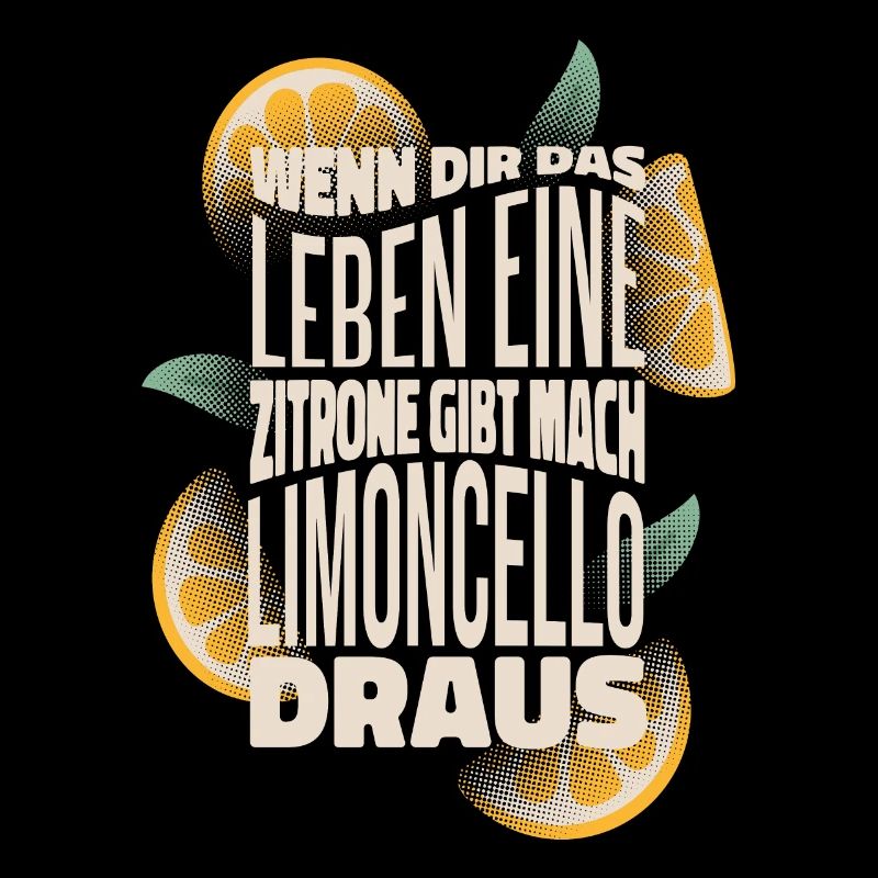 Wenn Dir das Leben ne Zitrone gibt mach LIMONCELLO