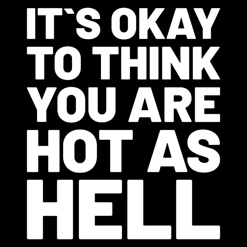 C’est normal de penser que vous êtes chaud comme l’enfer Weiss