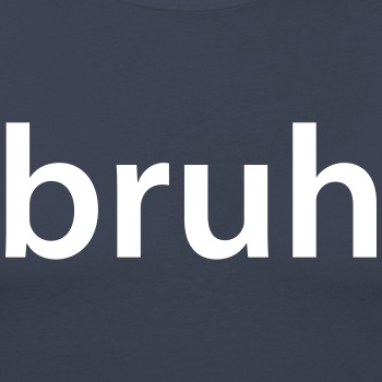 Bruh - Slim Fit T-shirt for men