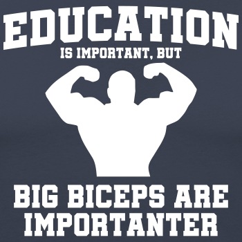 Education is important, but big biceps are - Slim Fit T-shirt for men