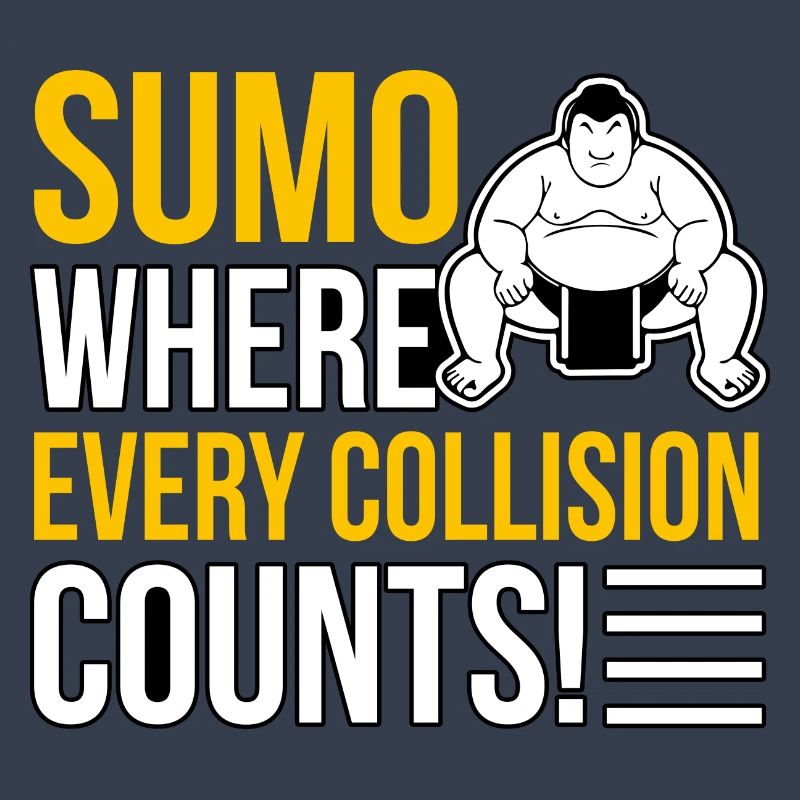 Sumo where every collision counts!