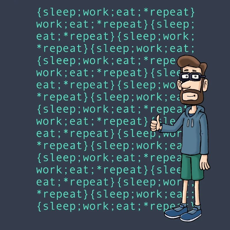 Programmierer mit Code: sleep, work, eat, repeat