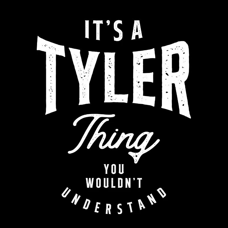 It's a Tyler Thing Personalized Name