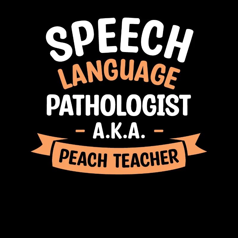 Speech Language Pathologist A.K.A Peach Teacher