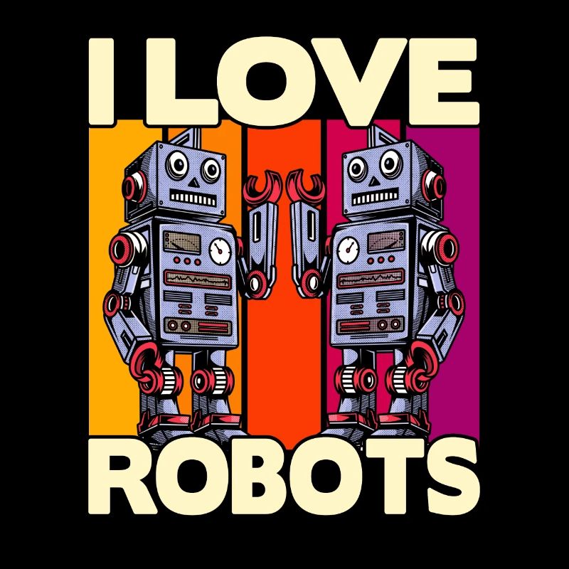 I love Robots