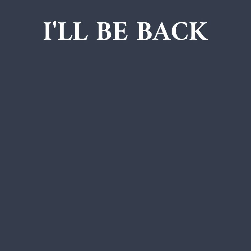 Ill Be Back