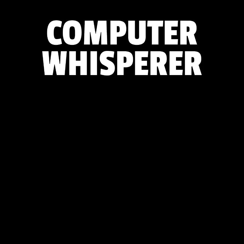 Computer whisperer