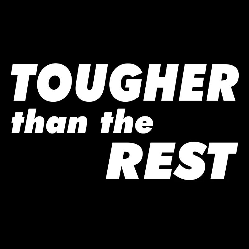 Tougher than the Rest - white