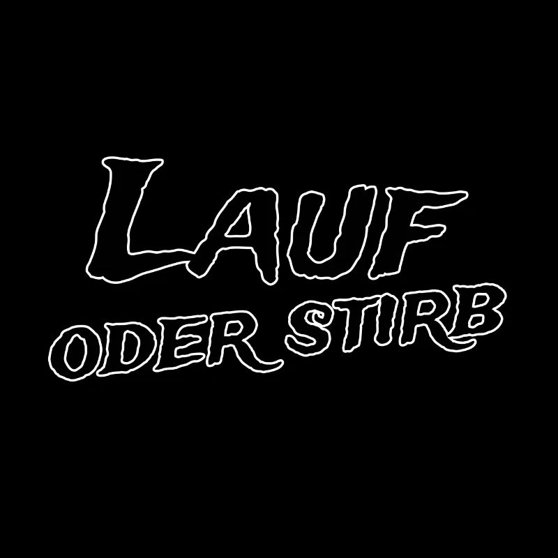 Lauf oder stirb