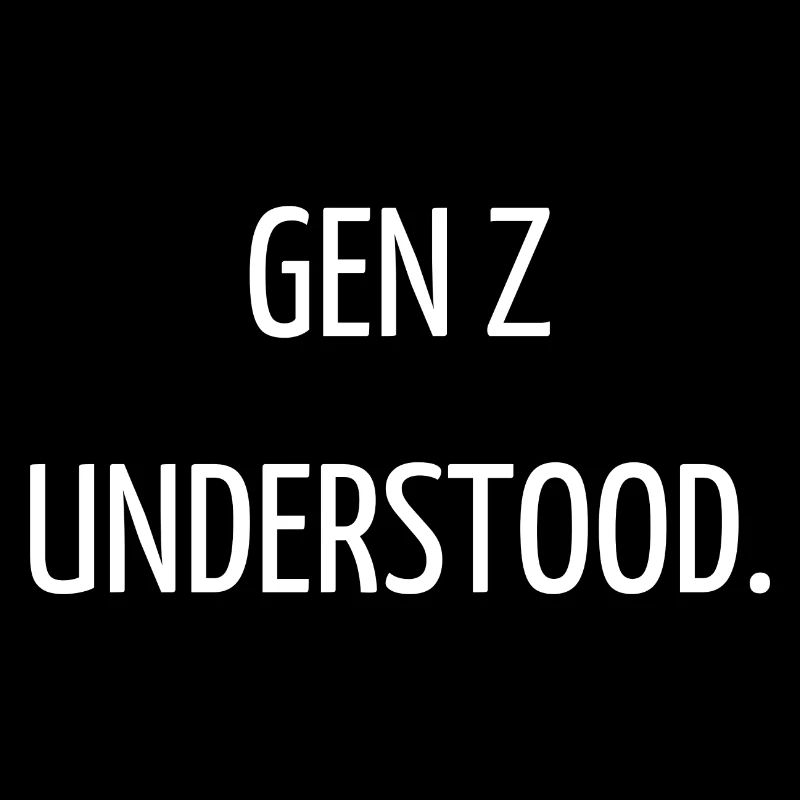Gen Z understood
