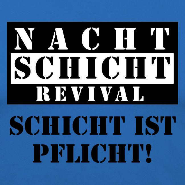 Schicht ist Pflicht!