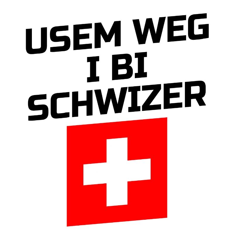 Usem weg i bi Schwizer! Schweizer Schweizerdeutsch
