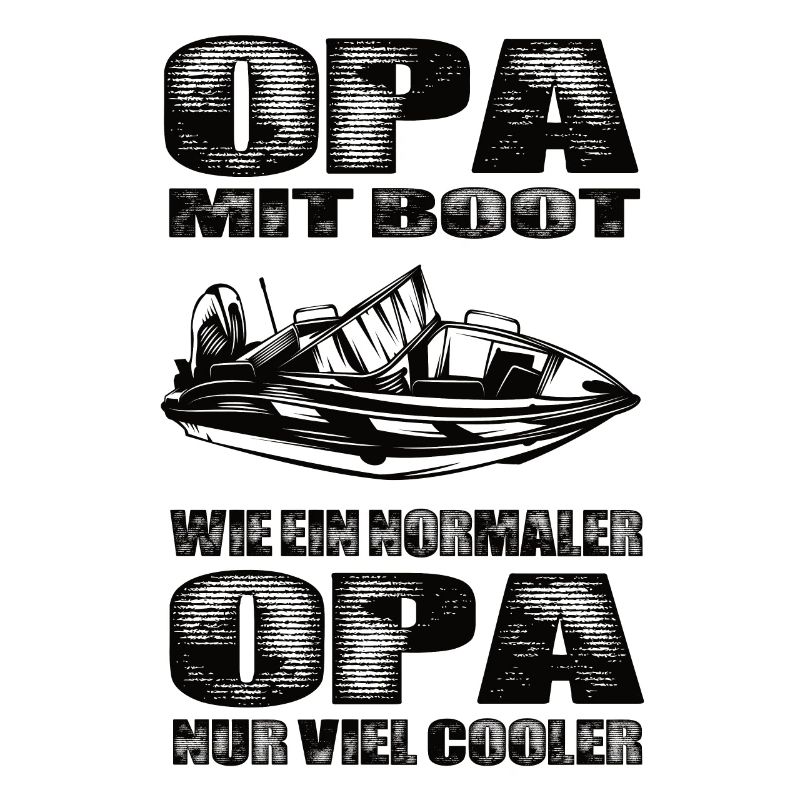 Opa Mit Boot Wie Ein Normaler Opa Nur Cooler