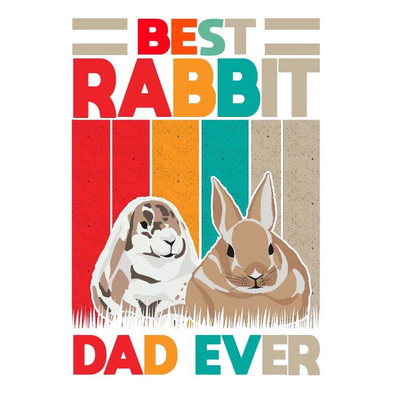 Best Rabbit Dad Ever Rabbit Rabbit
