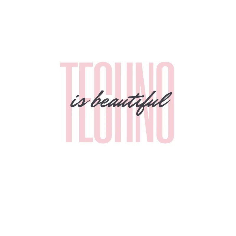 techno is beautyiful