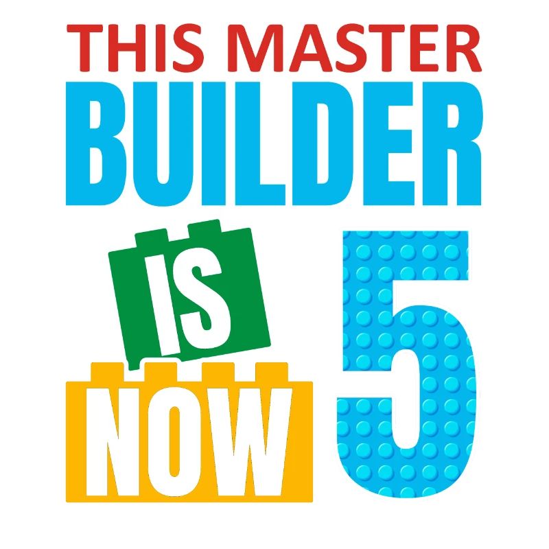 This Builder Is Now 5, Toy Blocks 5th