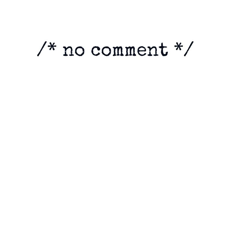 No Comment Developer Softwareentwickler Coder