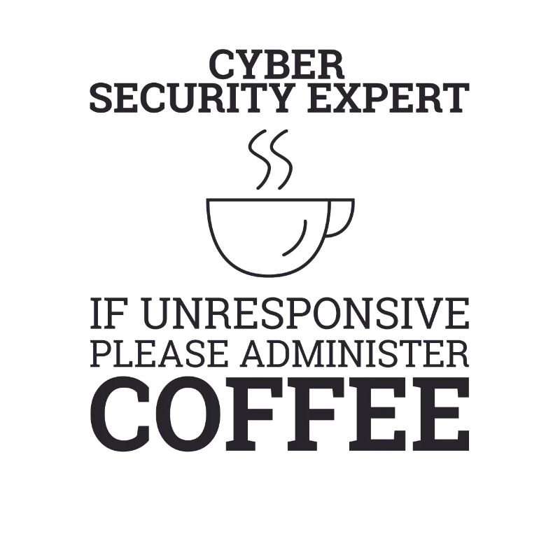 "Cyber Security Expert Coffee | Hacker"