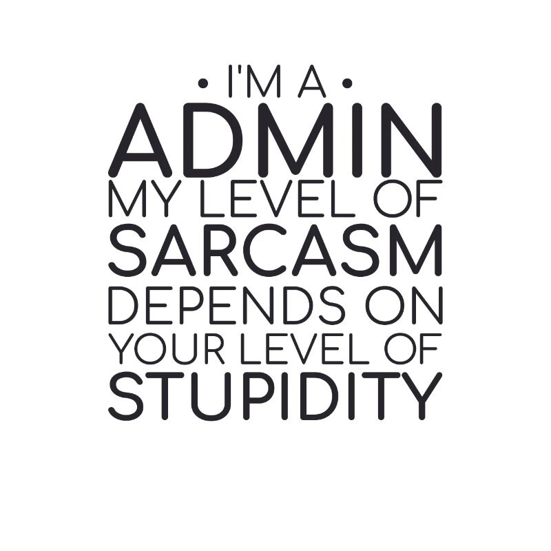 "Admin Sarcasm | Admin"