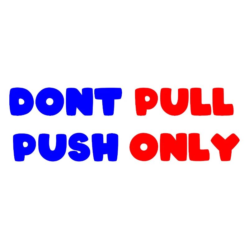 Dont pull push only / Dont push pull only