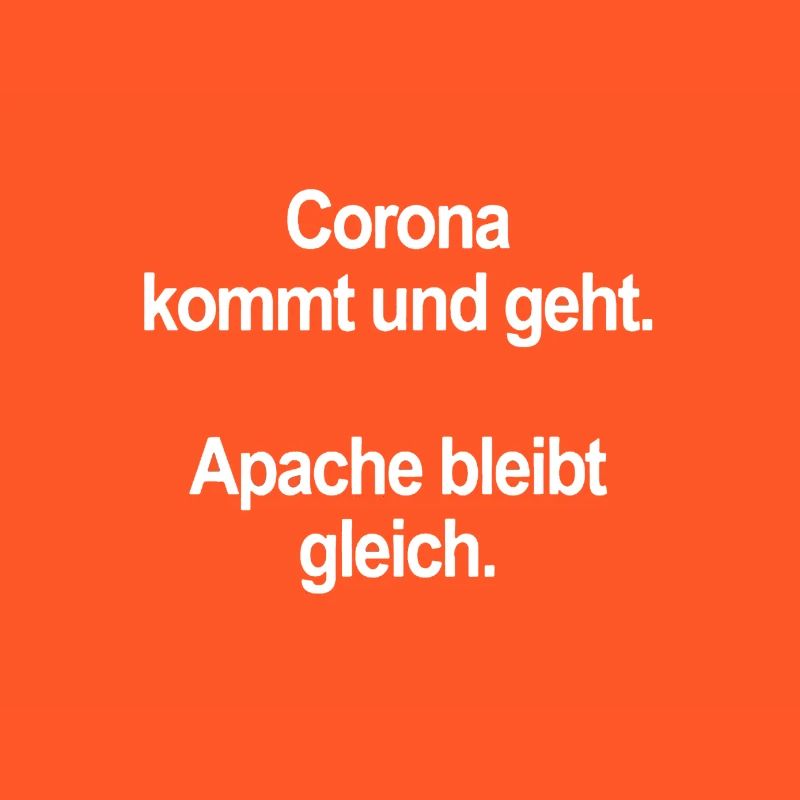 Corona oder Apache zweinullsieben