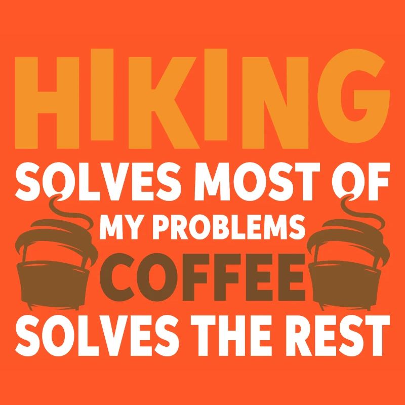 Hiking solves most problems that coffee solves