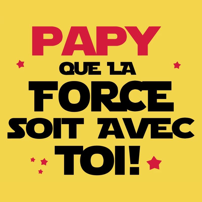 papy que la force soit avec toi