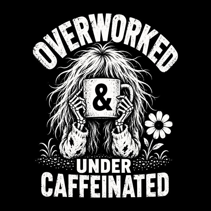Coffee Overworked Under Caffeinated Shirt