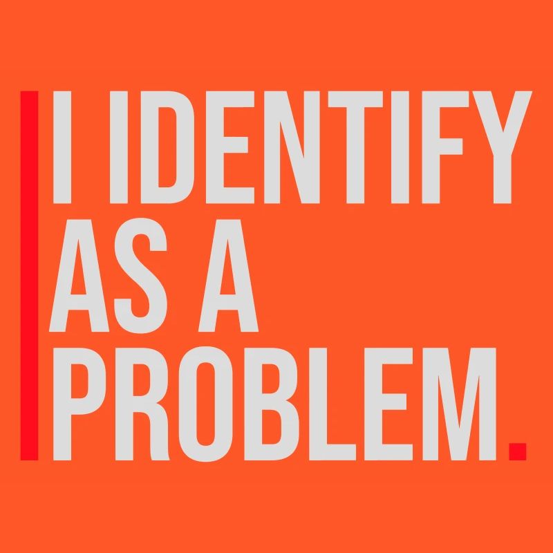 I Identify as a Problem Statement Frech Rebellisch