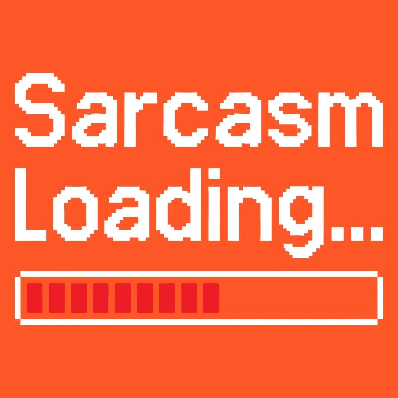 Sarcasm Loading Status