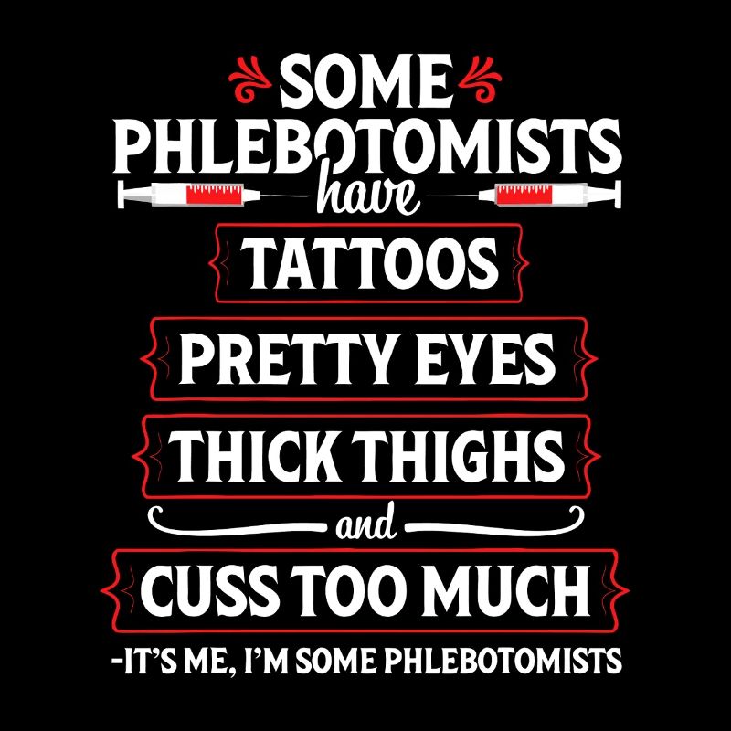 Phlebotomist Tattoos & Thighs Tee
