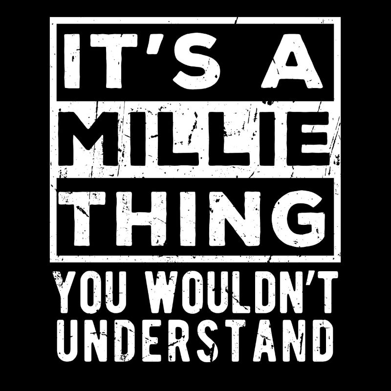 C’est une chose de Millie que tu ne comprendrais pas