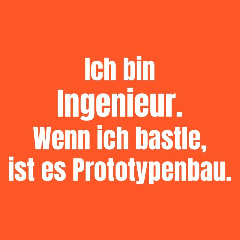 Engineer Prototype Construction Saying