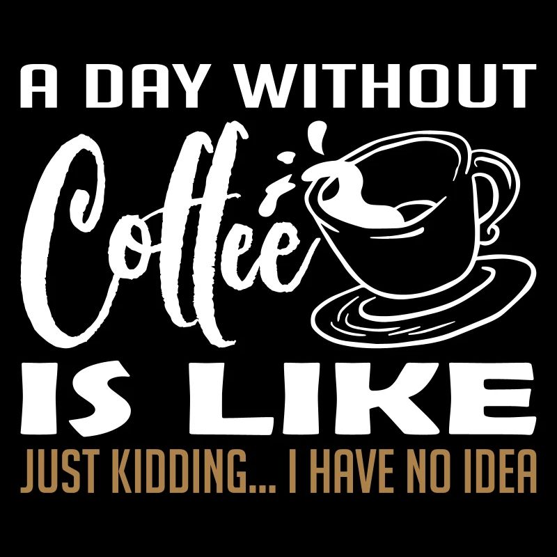 A Day Without Coffee