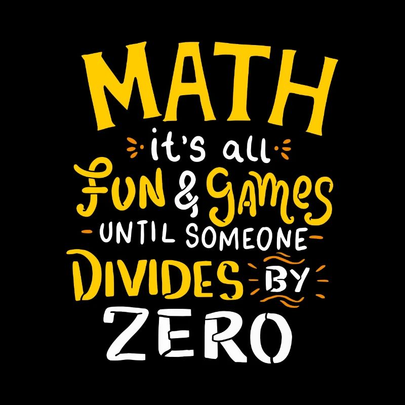 Mathe It's all fun and Games until so divides zero