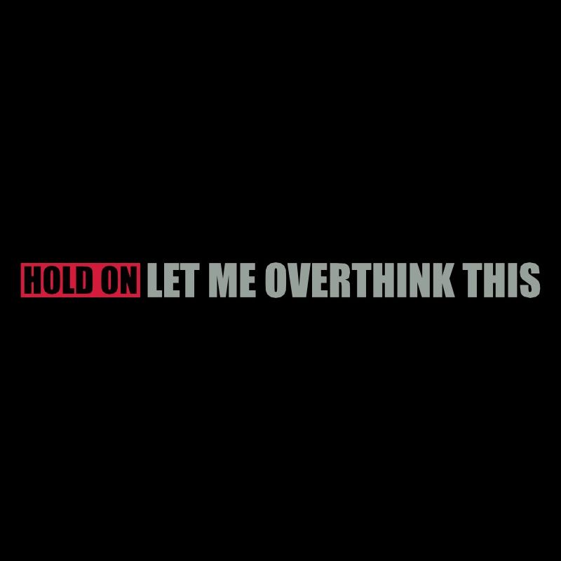 Let me overthink this