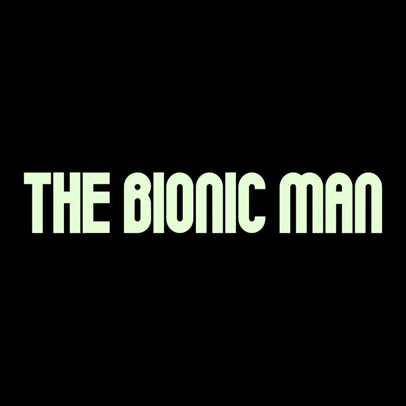 The Bionic Man