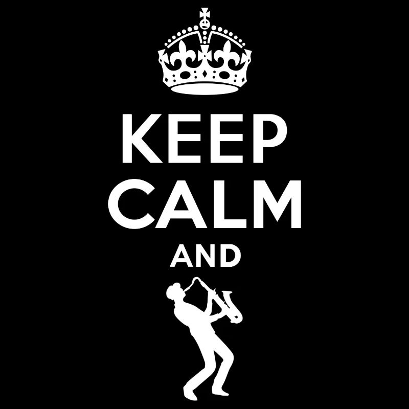 Keep calm - saxophone playing 2