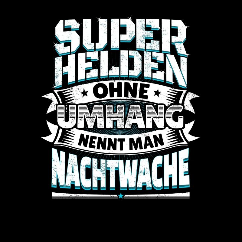 Superheld lustiger Spruch Held Nachtwache Geschenk