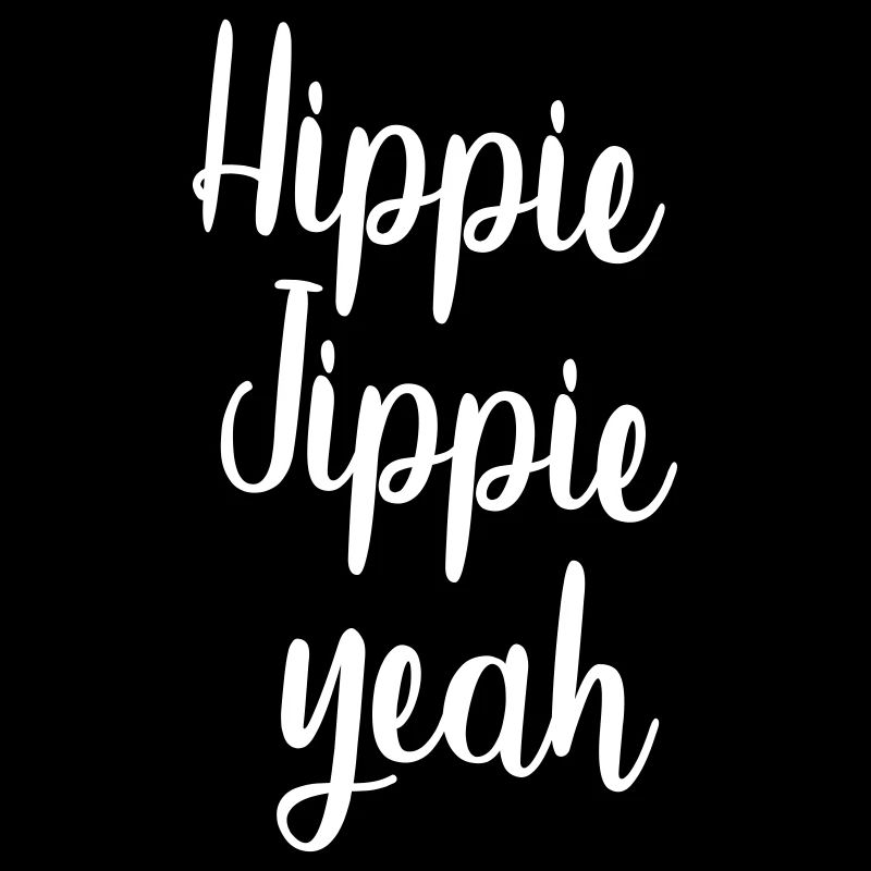 hippie jippie yeah