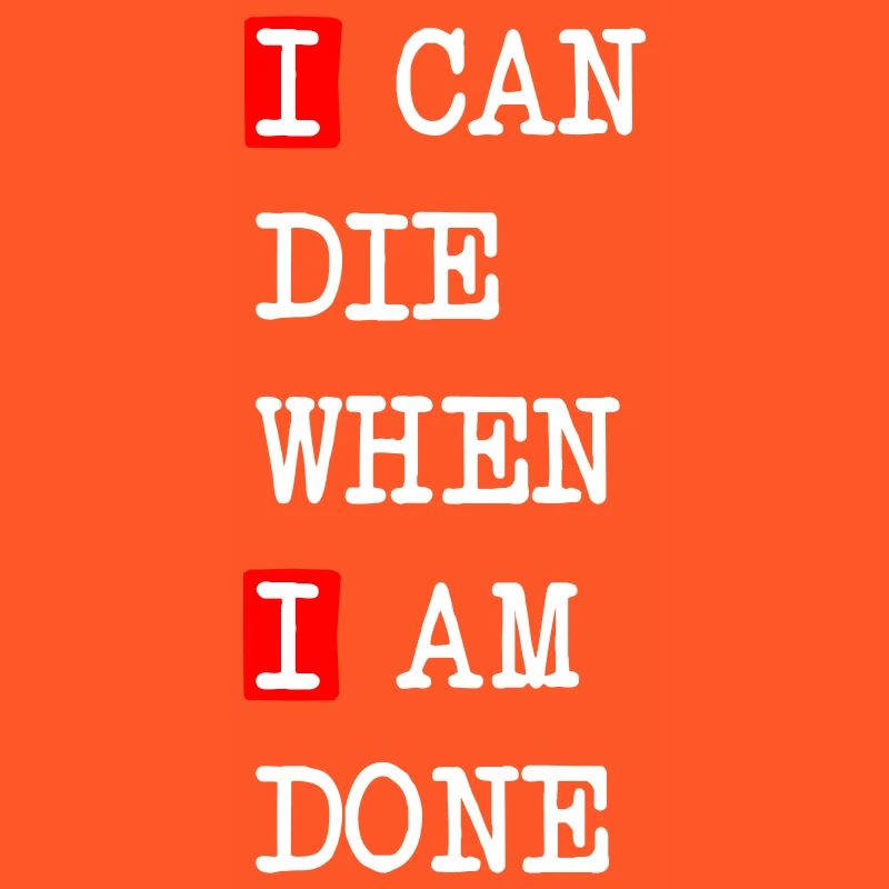 Die when I am done – dark statement design