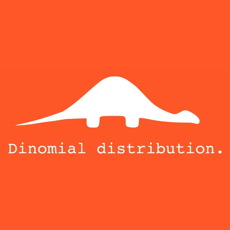 funny nerd geek, gift idea, Binomial distribution